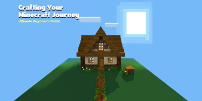 Crafting Your Minecraft Journey: Ultimate Beginner's Guide